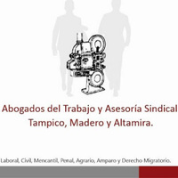 Abogados del Trabajo Tampico Madero y Altamira