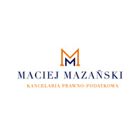 Kancelaria Prawno-Podatkowa Maciej Mazański Doradca Podatkowy i Radca Prawny