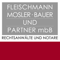 Fleischmann, Mosler, Bauer und Partner mbB, Rechtsanwalt und Notar